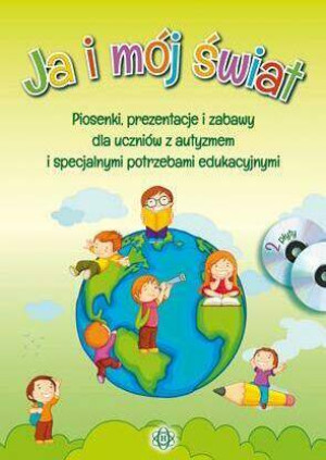 Ja i mój świat. Piosenki, prezentacje i zabawy CD