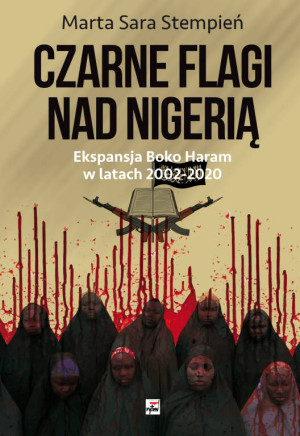 Boko Haram 20022020. Czarne flagi nad Nigerią