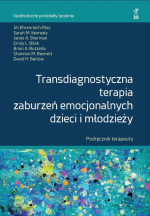 Transdiagnostyczna terapia zaburzeń emocjonalnych dzieci i młodzieży