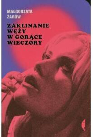 Zaklinanie węży w gorące wieczory