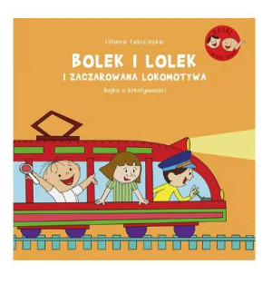 Bolek i Lolek i wielka wyprawa. Bajka o kreatywności