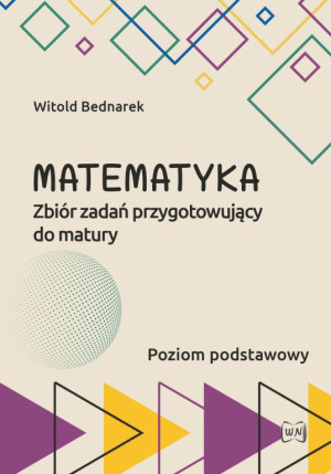 Matematyka Zbiór zadań przygotowujący do matury ZP
