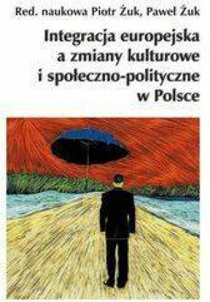 Integracja europejska, a zmiany kulturowe i społeczno-polityczne w Polsce