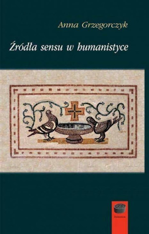 Źródła sensu w humanistyce