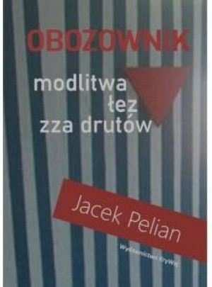 Obozownik modlitwa łez zza drutów