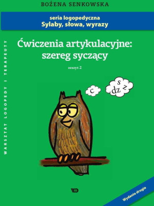 Ćwiczenia artykulacyjne: szereg syczący. Zeszyt 2