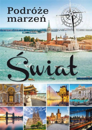 Świat. Podróże marzeń