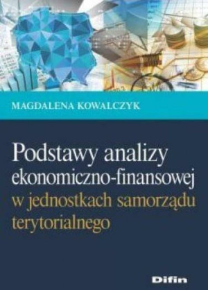 Podstawy analizy ekonomiczno-finansowej w jednostkach samorządu terytorialnego