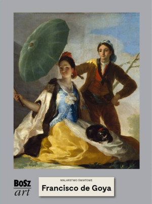 Francisco de Goya. Malarstwo światowe