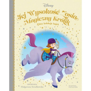 Jej wysokość Zosia. Magiczny królik Złota Kolekcja Bajek 42