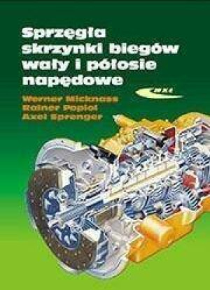 Sprzęgła, skrzynki biegów, wały i półosie napędowe