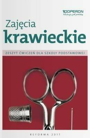 Zajęcia krawieckie. Zeszyt ćwiczeń. Szkoła podstawowa