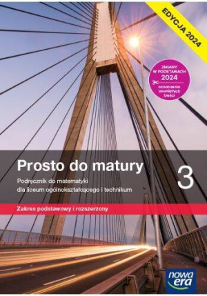 Prosto do matury. Matematyka 3. Zakres podstawowy i rozszerzony. Podręcznik. Liceum i technikum