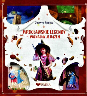 Wrocławskie legendy - poznajmy je razem