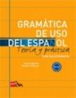 Gramatica de uso del espanol. Teoria y practica. A1-A2