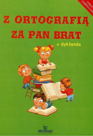 Z ortografią za pan brat + dyktanda
