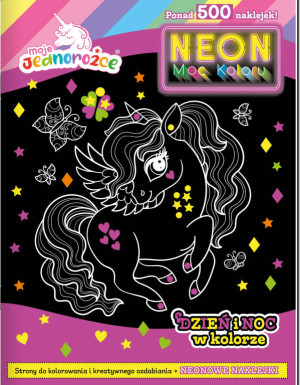 Moje jednorożce Neon. Moc koloru