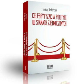 Celebrytyzacja polityki w Stanach Zjednoczonych