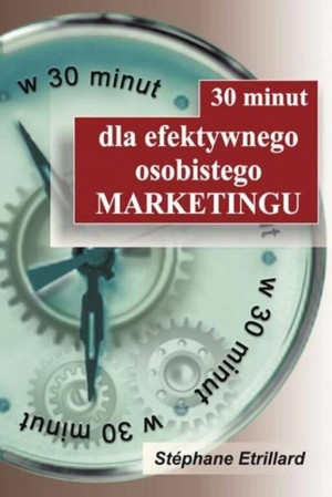 30 minut dla efektywnego osobistego marketingu