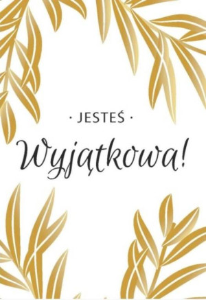 Karnet. Jesteś wyjątkowa