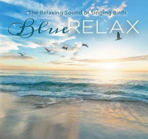 The Relaxing Sound of Singing Birds. Blue Relax. Część 2
