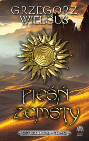 Ostrze Erkal. Pieśń zemsty. Tom 2