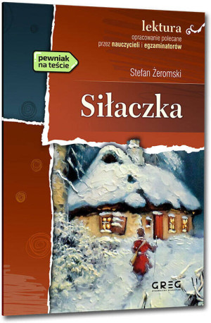 Siłaczka. Wydanie z opracowaniem i streszczeniem