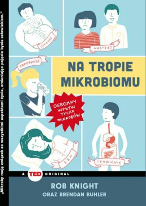 Na tropie mikrobiomu. Ogromny wpływ tycich mikrobów