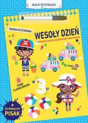 Małe bystrzaki. Zadania do ścierania. Wesoły dzień