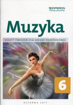 Muzyka. Zeszyt ćwiczeń dla szkoły podstawowej. Klasa 6