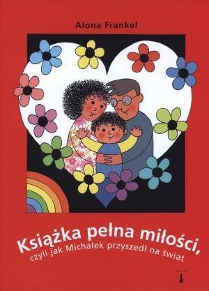 Książka pełna miłości, czyli jak Michałek przyszedł na świat