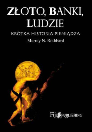 Złoto, banki, ludzie. Krótka historia pieniądza