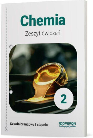 Chemia 2. Zeszyt ćwiczeń. Szkoła branżowa I stopnia