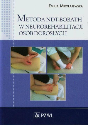 Metoda NDT-Bobath w neurorehabilitacji osób dorosłych.