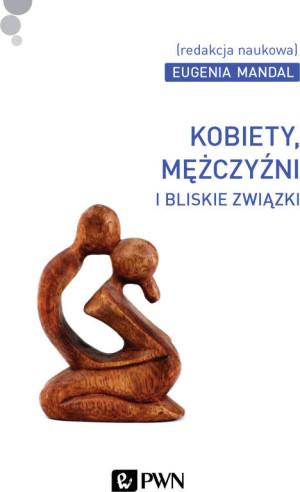 Kobiety, mężczyźni i bliskie związki
