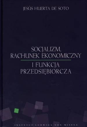 Socjalizm, rachunek ekonomiczny i funkcja przedsiębiorcza
