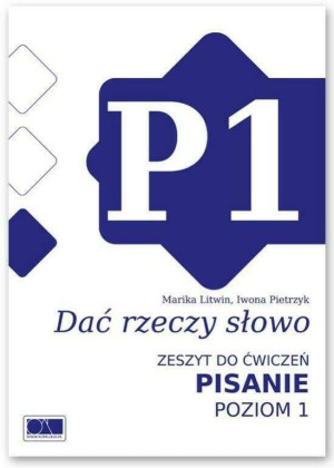 Dać rzeczy słowo. Zeszyt do ćwiczeń. Pisanie. Poziom 1