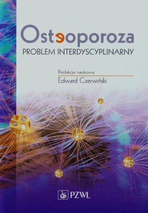 Osteoporoza. Problem interdyscyplinarny