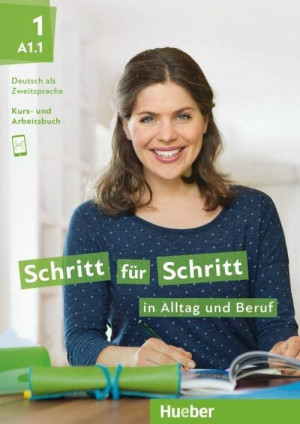 Schritt fur Schritt in Alltag und Beruf 1 A1.1