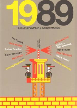 1989 Dziesięć opowiadań o burzeniu murów