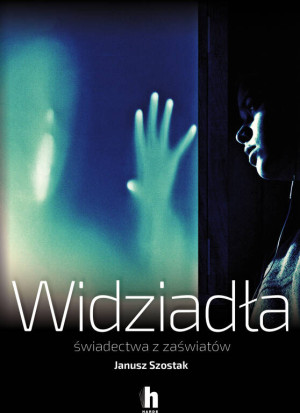 Widziadła świadectwa z zaświatów