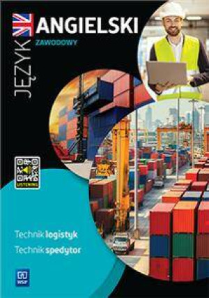 Język angielski zawodowy. Technik logistyk, technik spedytor