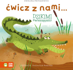 Ćwicz z nami... dzikimi zwierzętami