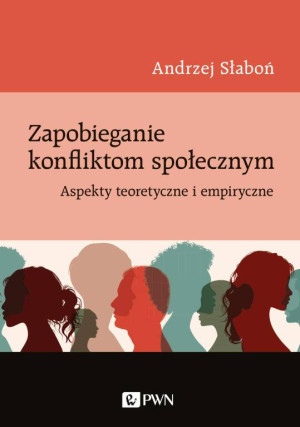 Zapobieganie konfliktom społecznym. Aspekty teoret