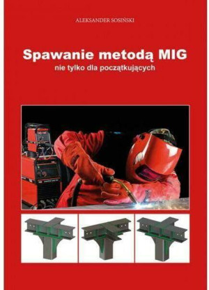 Spawanie metodą MIG nie tylko dla początkujących