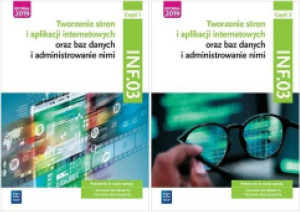 Pakiet: Tworzenie stron i aplikacji / baz danych i administrowanie nimi. Kwal.INF.03 Część 1 i 2