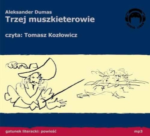 Trzej muszkieterowie. Audiobook.