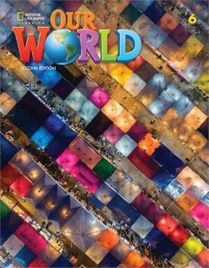 Our World Second Edition 6. Student's Book