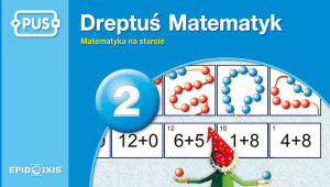 PUS. Dreptuś Matematyk 2. Matematyka na starcie