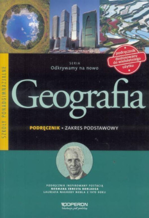 Odkrywamy na nowo. Geografia. Podręcznik. Zakres podstawowy. Szkoła ponadgimnazjalna